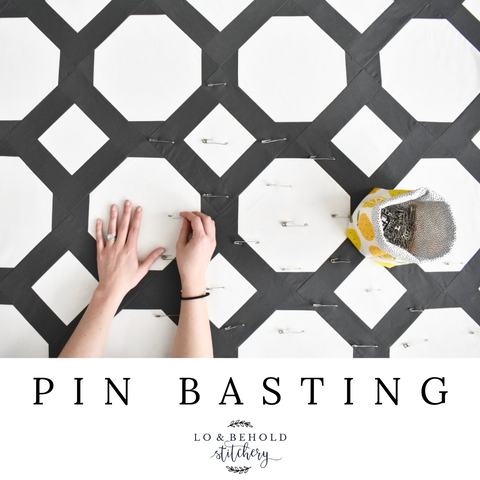 Pin Basting  Lo & Behold Stitchery