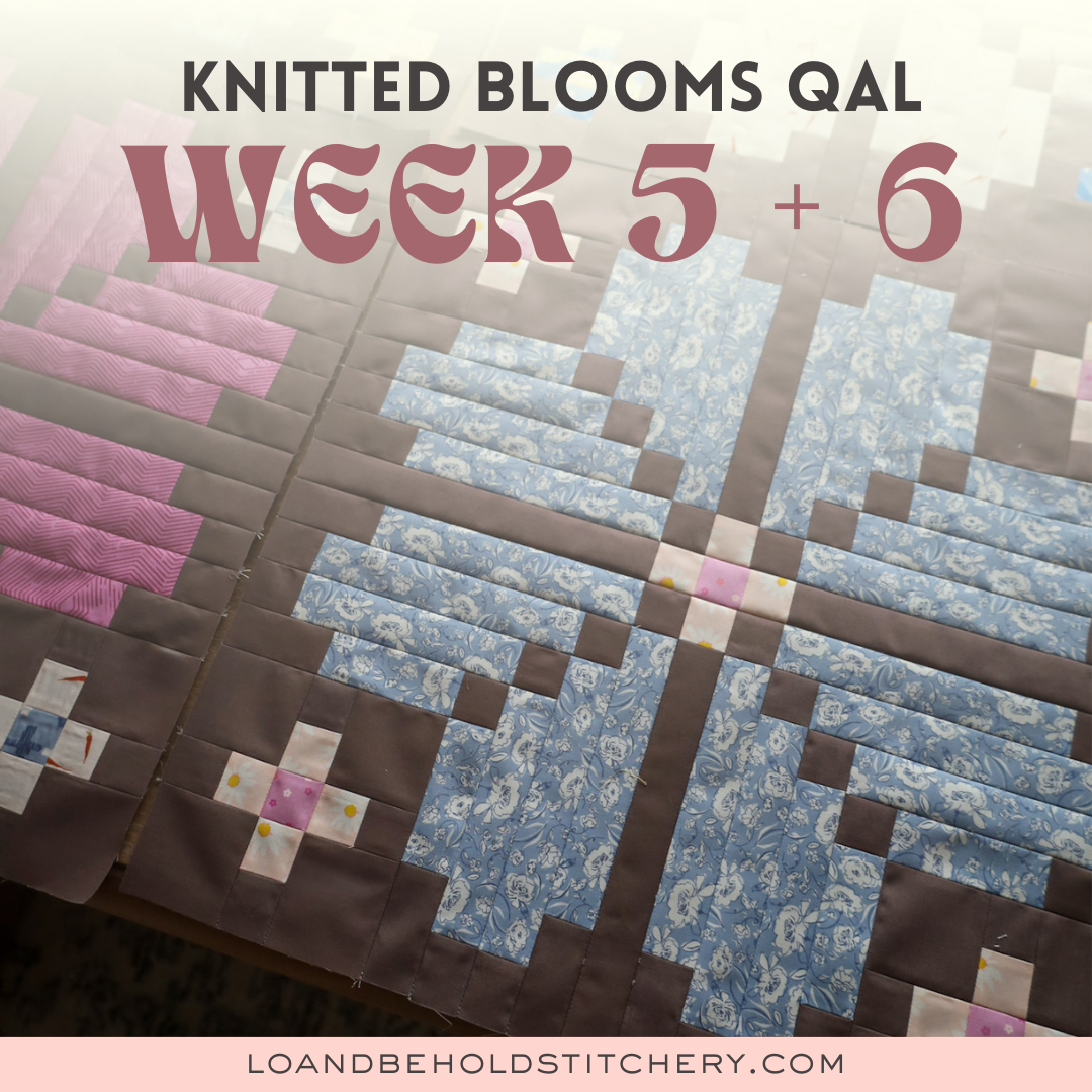 Knitted Blooms Quilt Along - Weeks 5 + 6