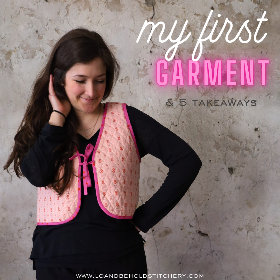 My First Garment & 5 Takeaways