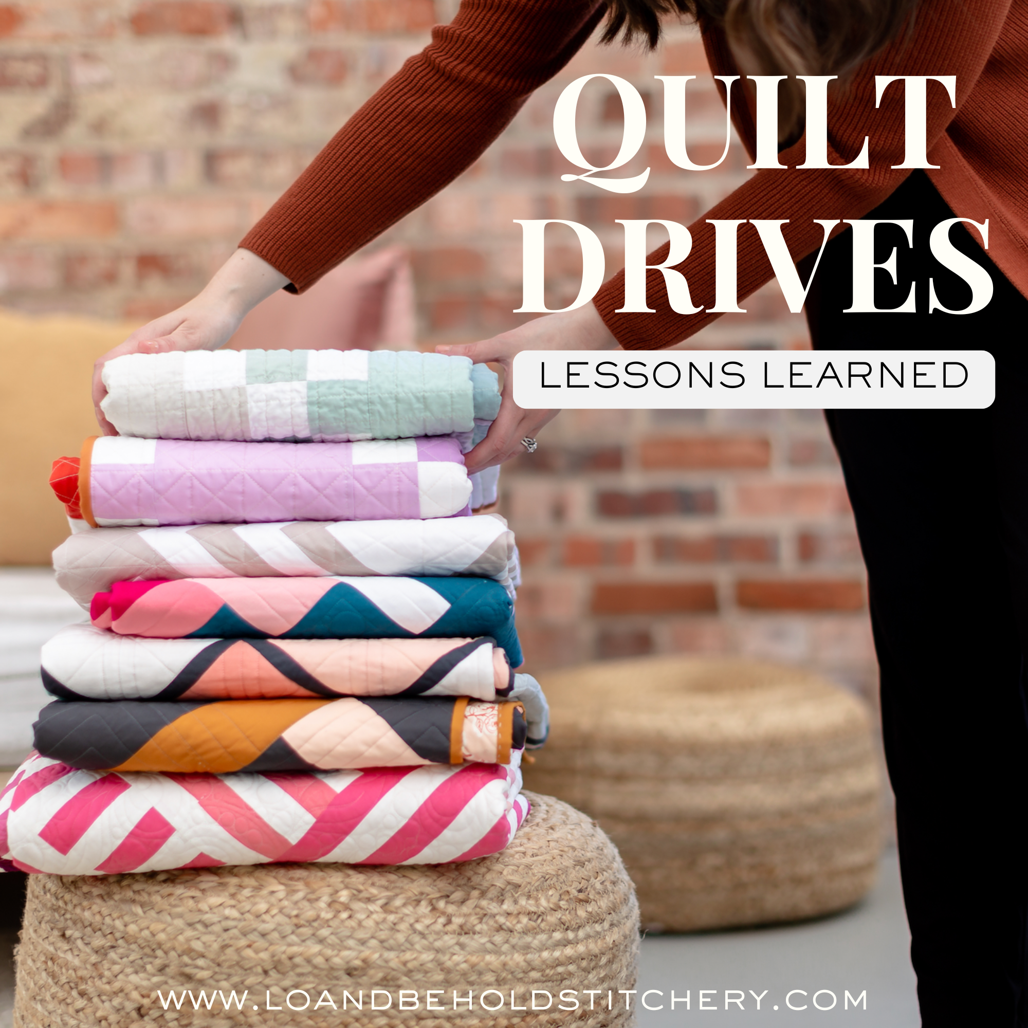 Quilt Drives - lessons learned